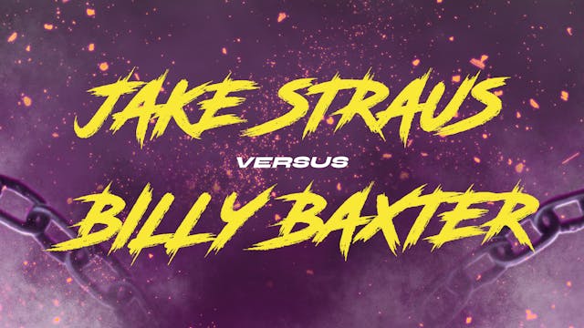 Jake Straus vs Billy Baxter