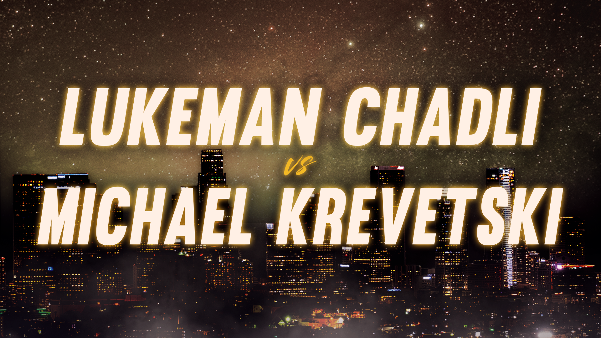 Lukeman Chadli vs Michael Krevetski