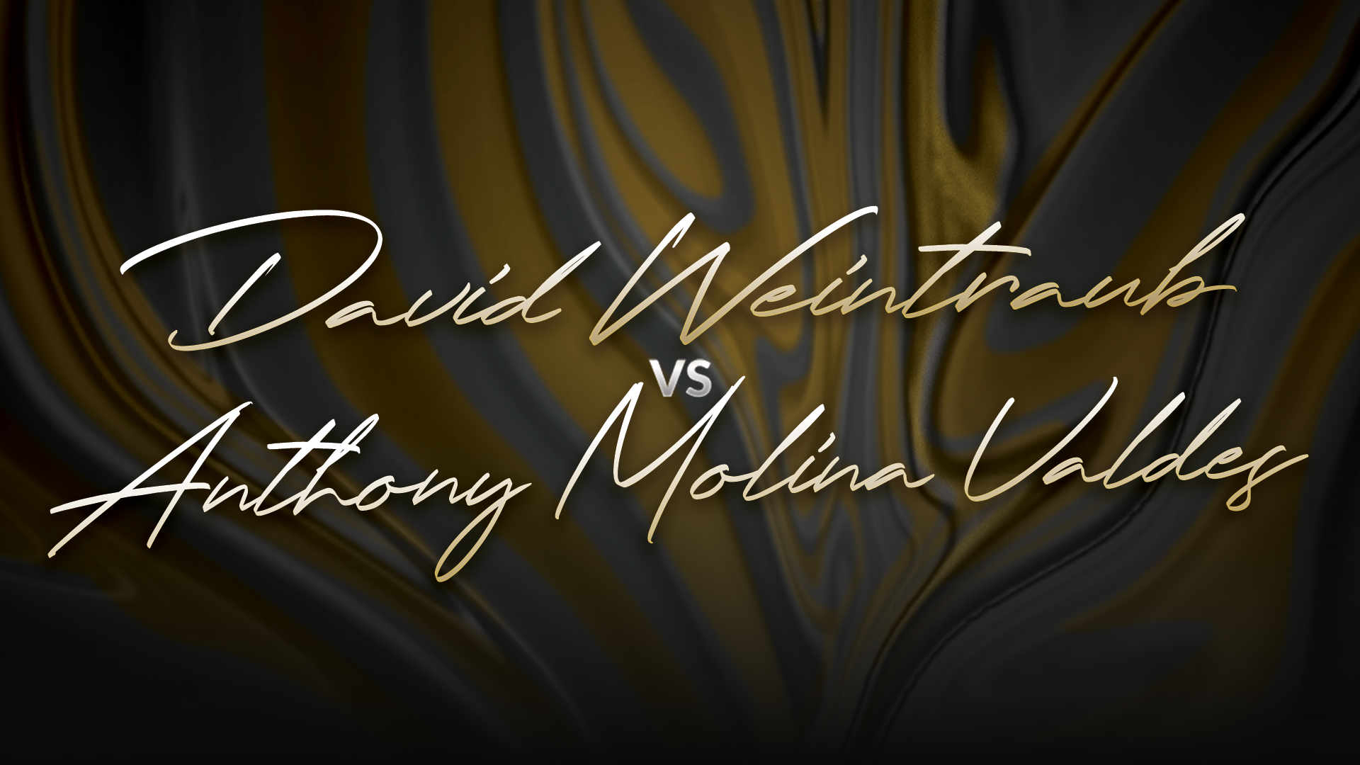 David Weintraub vs Anthony Molina Valdes