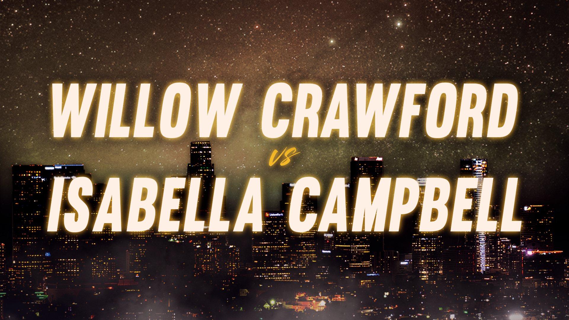 Willow Crawford vs Isabella Campbell