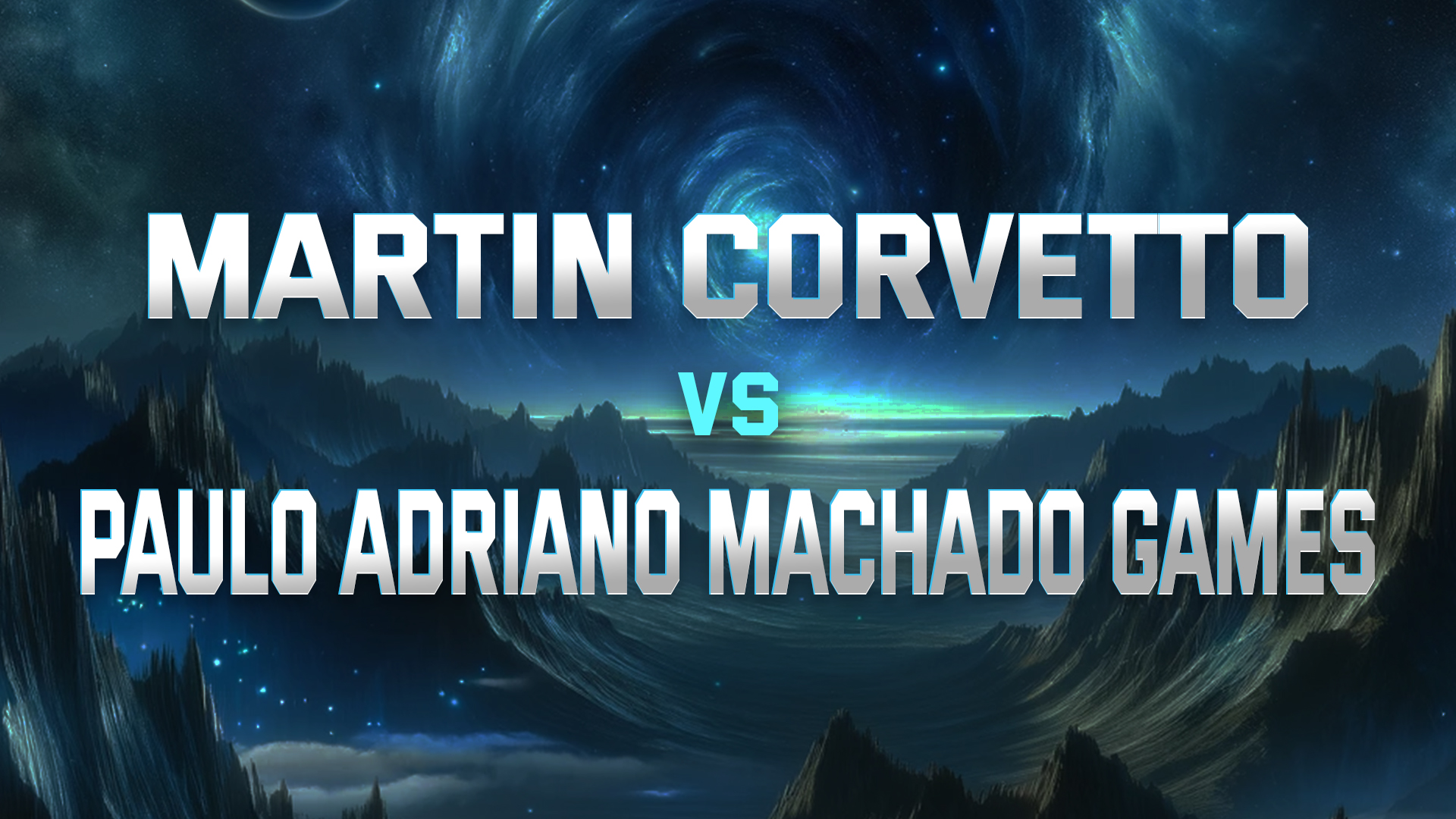 Martin Corvetto vs Paulo Adriano Machado Games