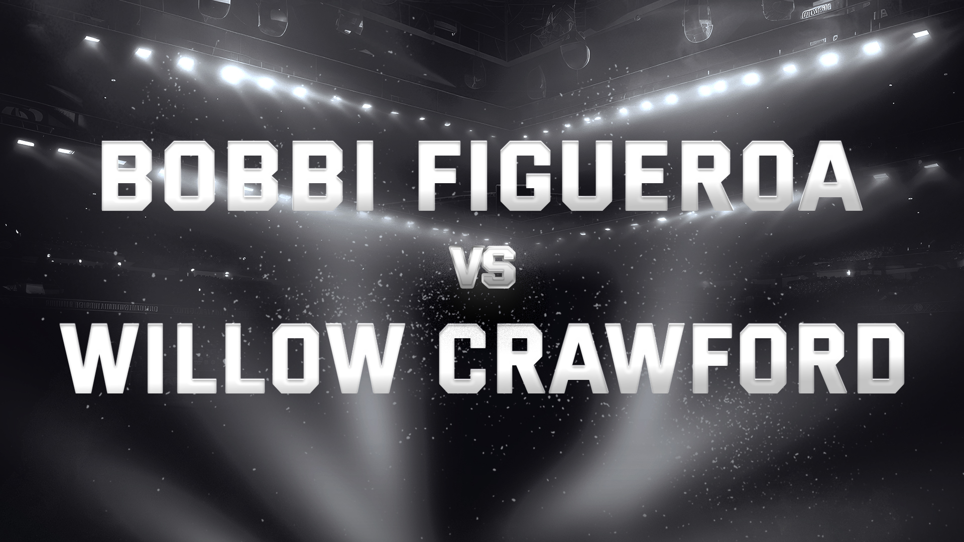 Bobbi Figueroa vs Willow Crawford