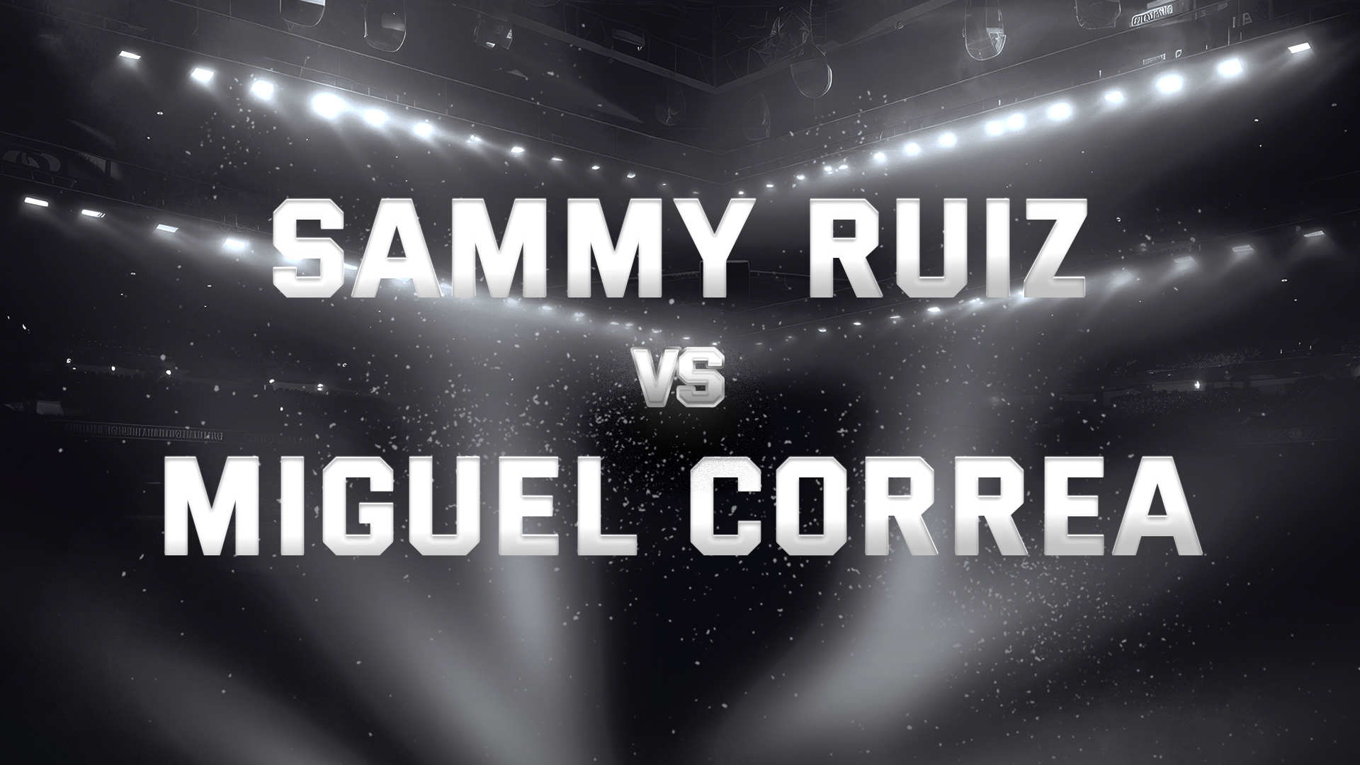 Sammy Ruiz vs Miguel Correa