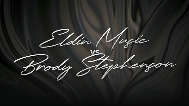 Eldin Music vs Brody Stephenson