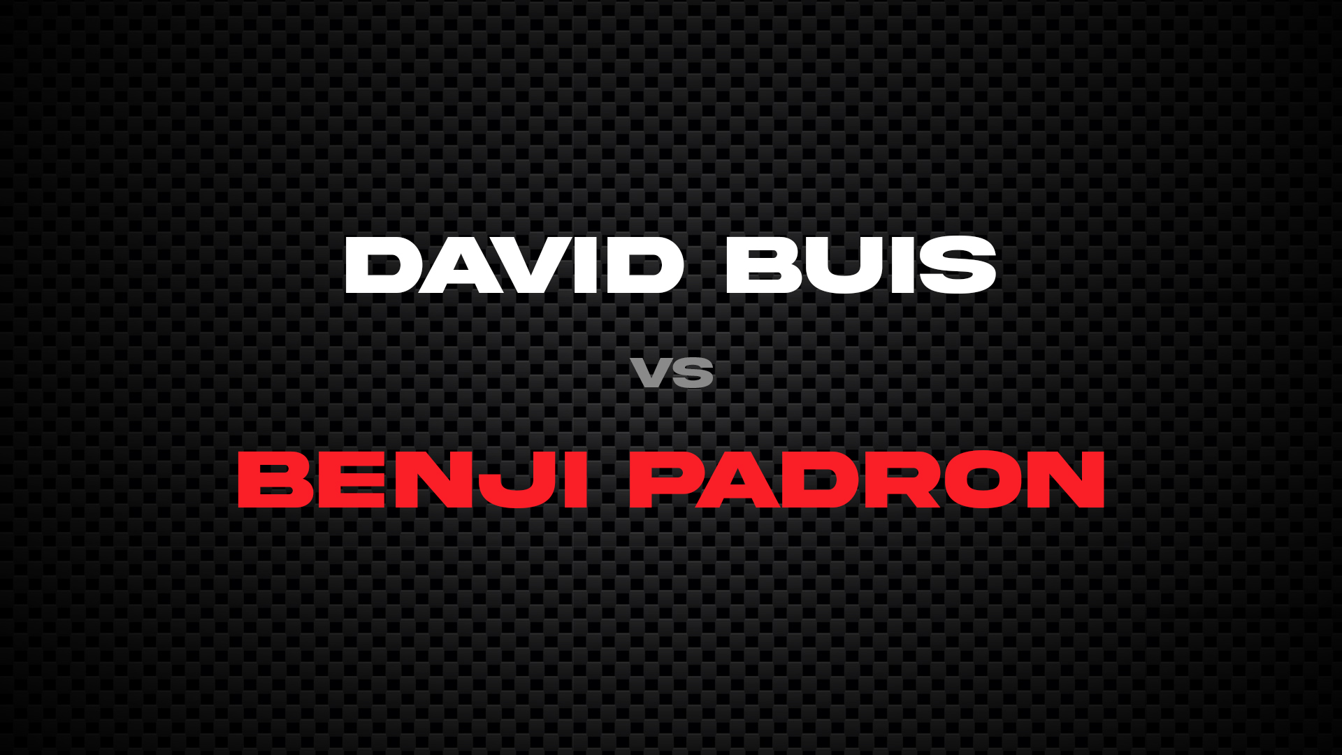 David Buis vs Benji Padron