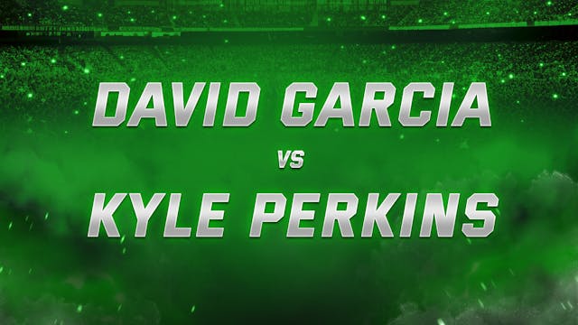 David Garcia vs Kyle Perkins