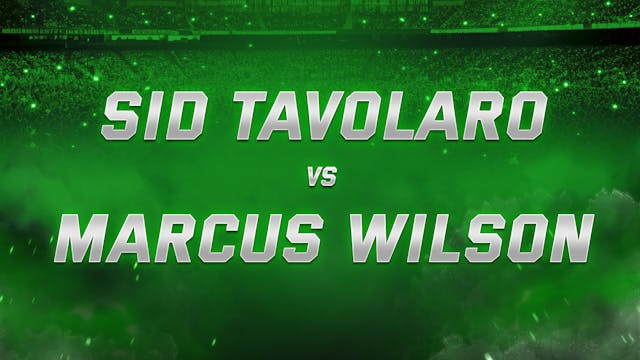 Sid Tavolaro vs Marcus Wilson