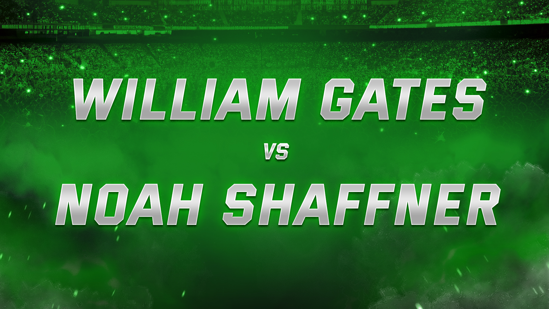 William Gates vs Noah Shaffner