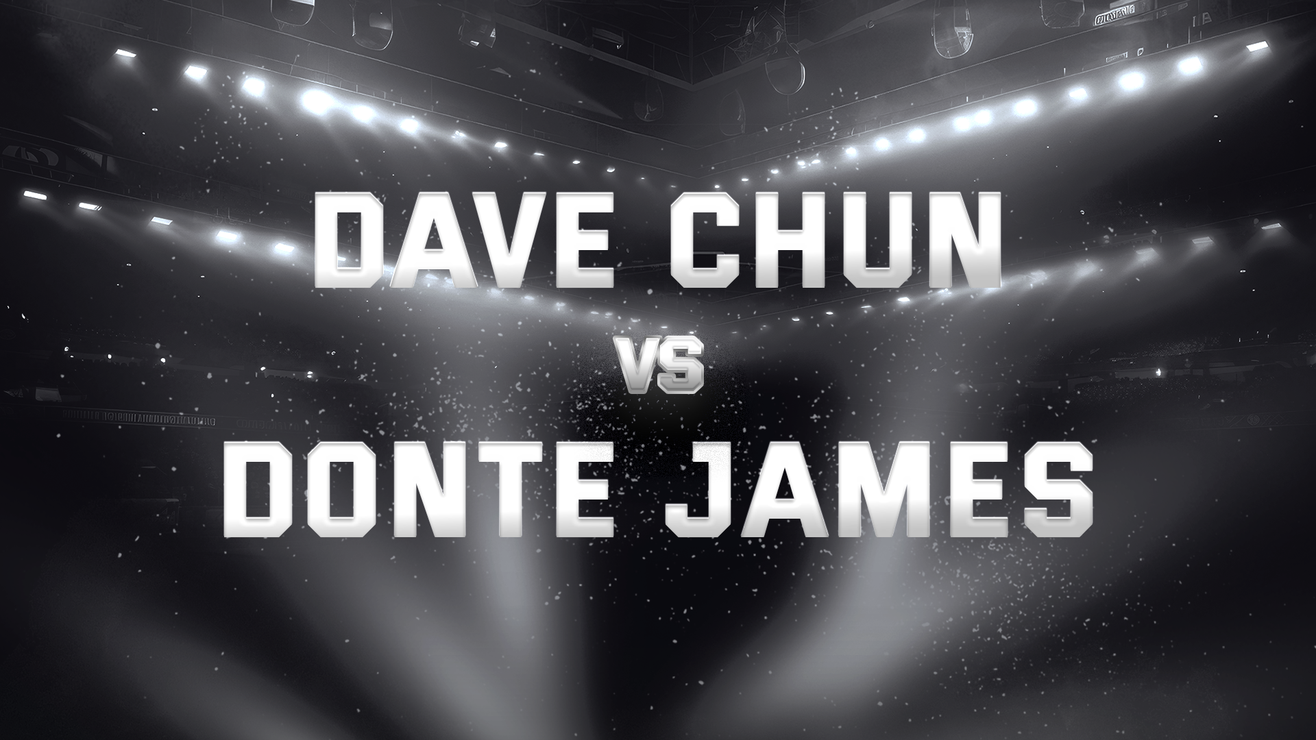 Dave Chun vs Donte James