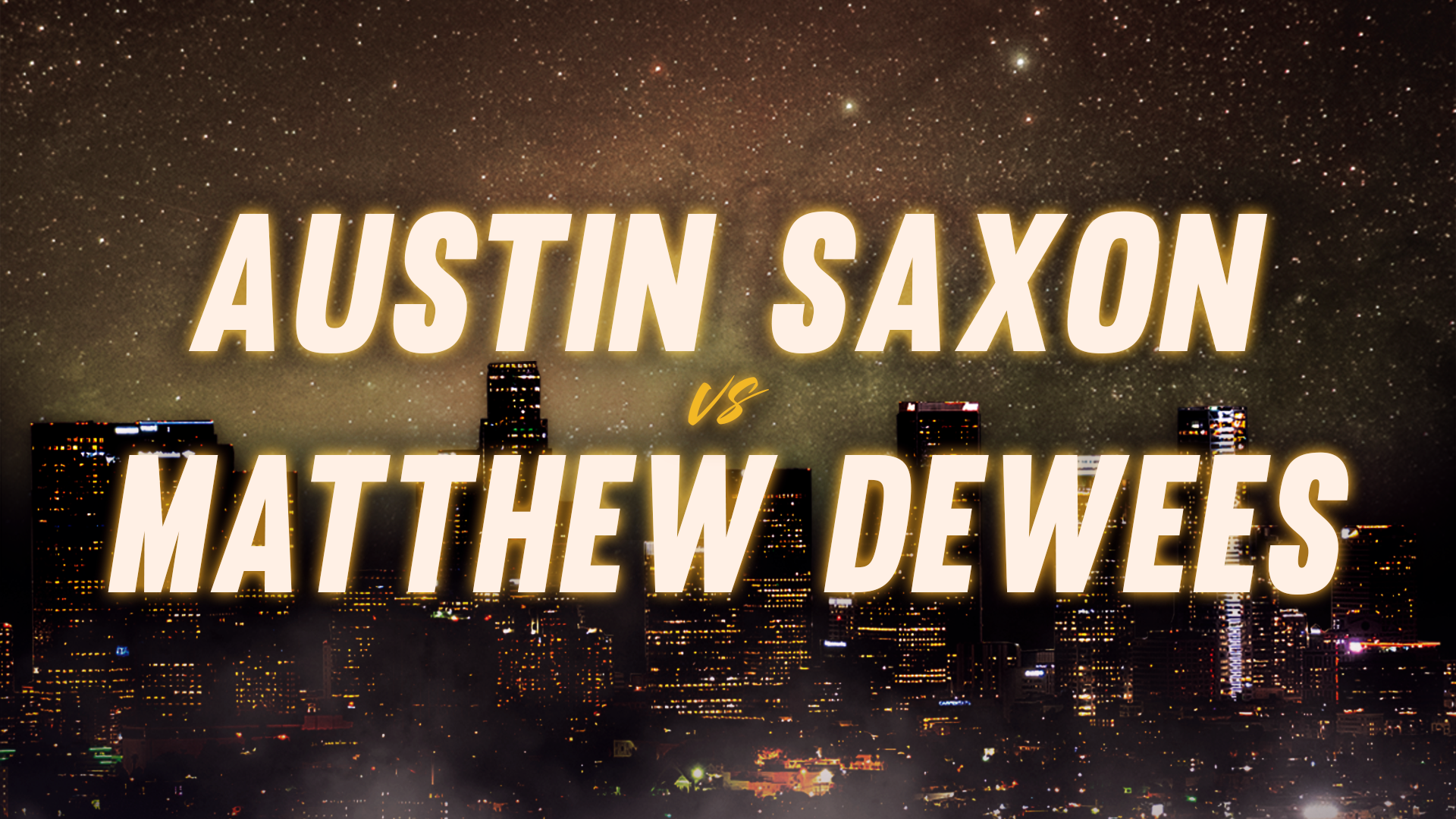 Austin Saxon vs Matthew DeWees