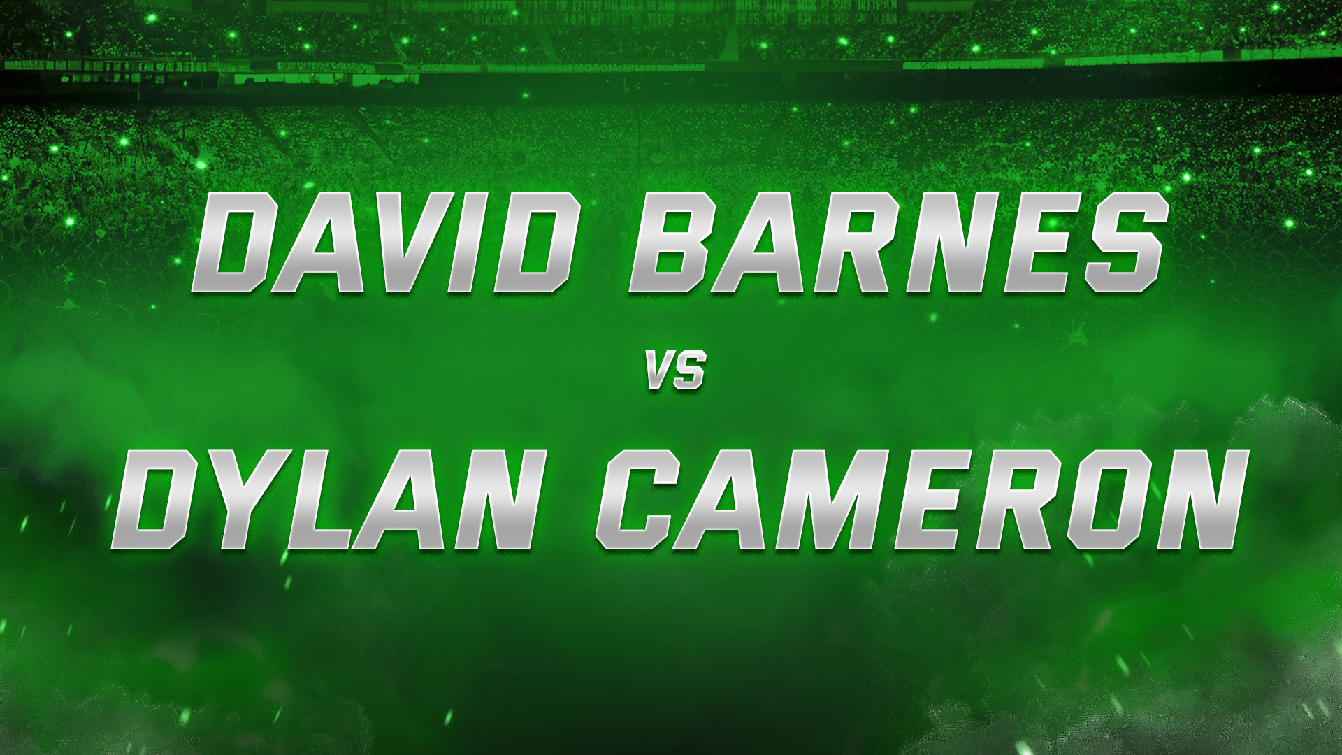 David Barnes vs Dylan Cameron