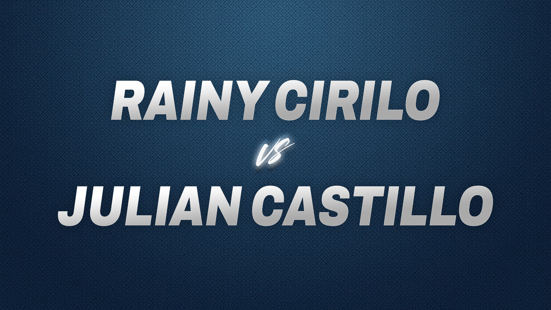 Rainy Cirilo vs Julian Castillo