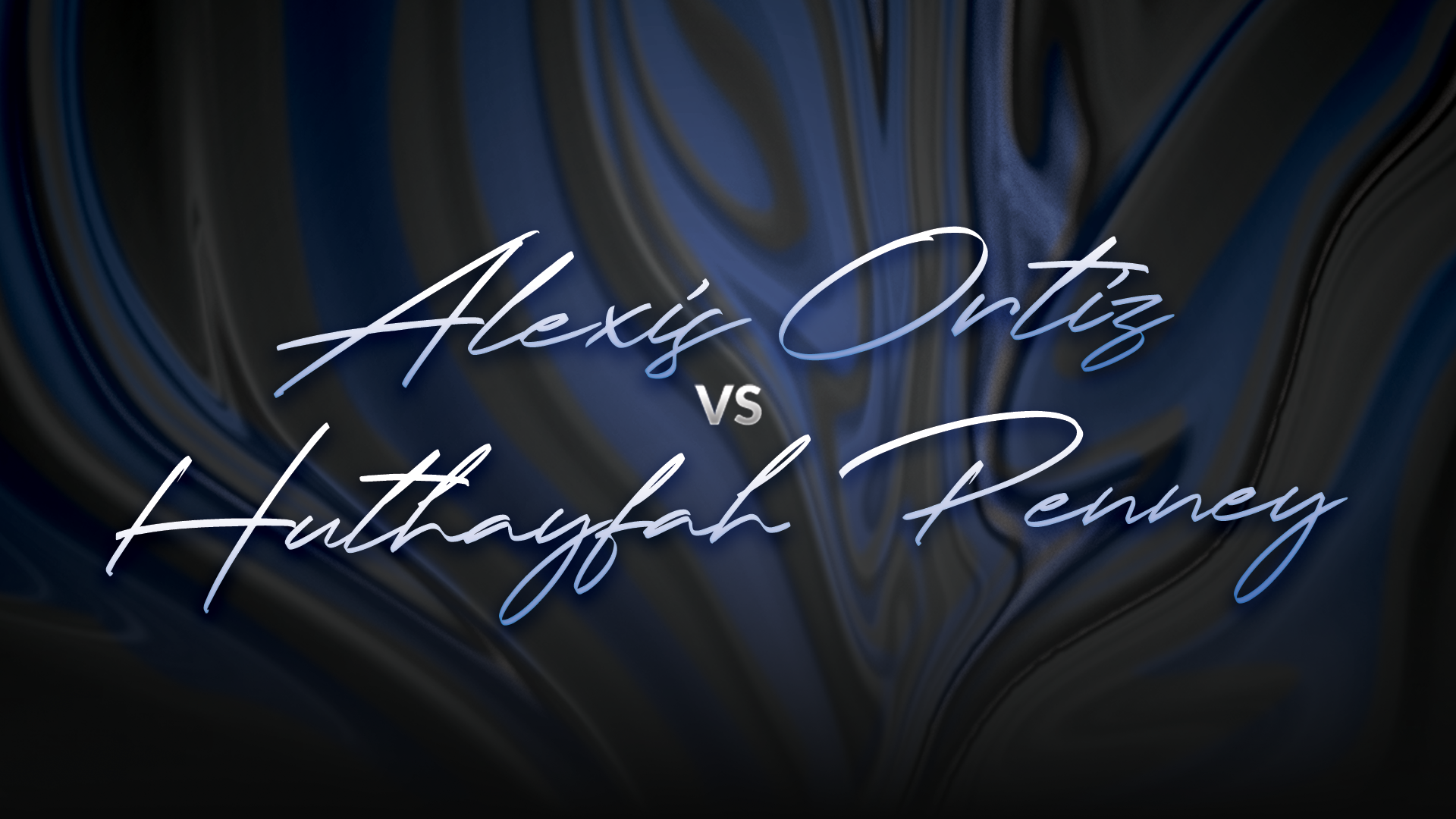 Alexis Ortiz vs Huthayfah Penney