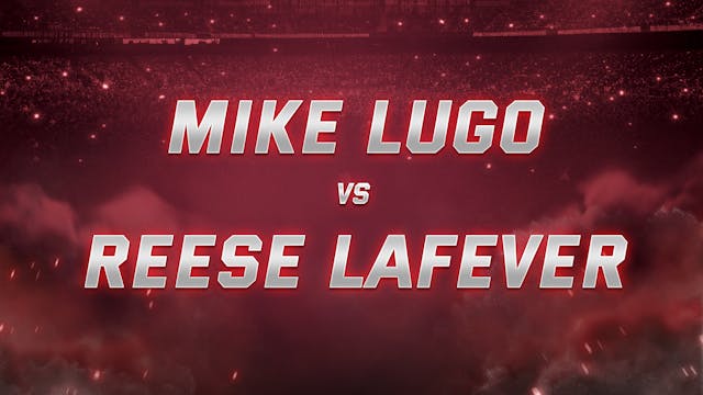 Mike Lugo vs Reese LaFever