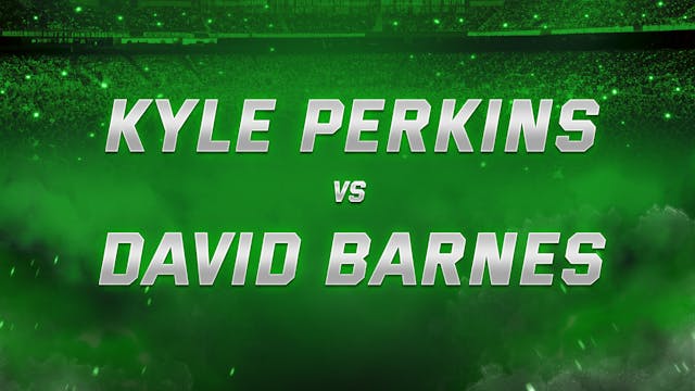 Kyle Perkins vs David Barnes