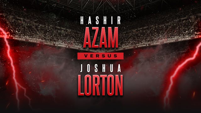 Hashir Azam vs Joshua Lorton