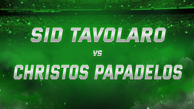 Sid Tavolaro vs Christos Papadelos