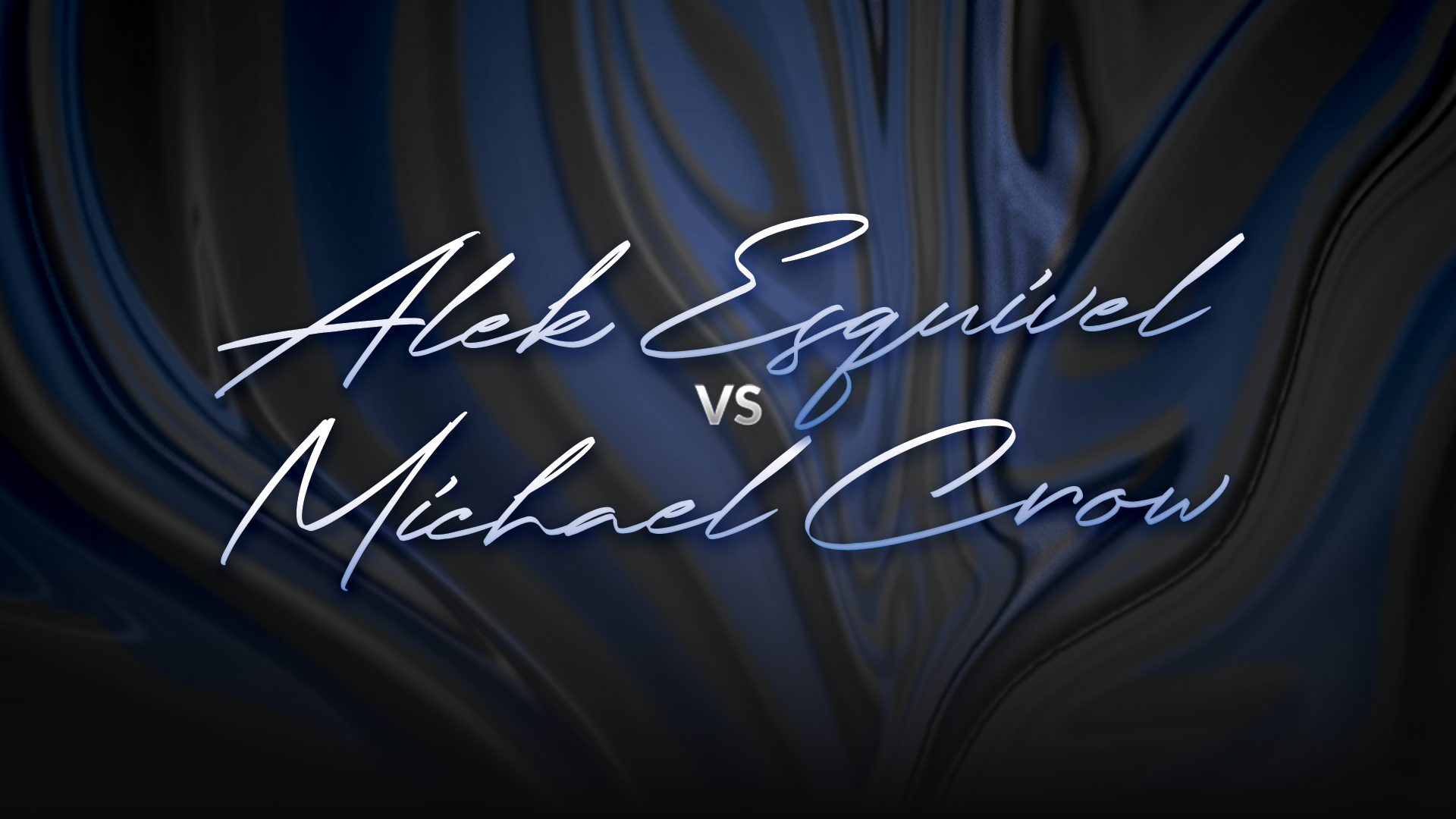 Alek Esquivel vs Michael Crow