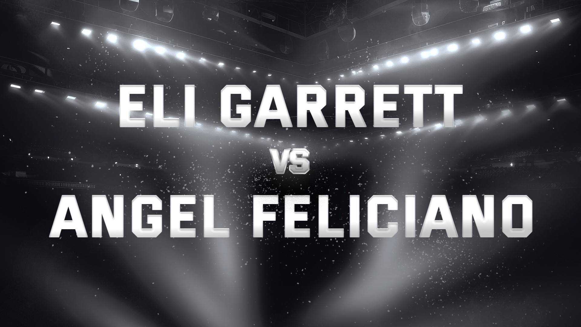 Eli Garrett vs Angel Feliciano
