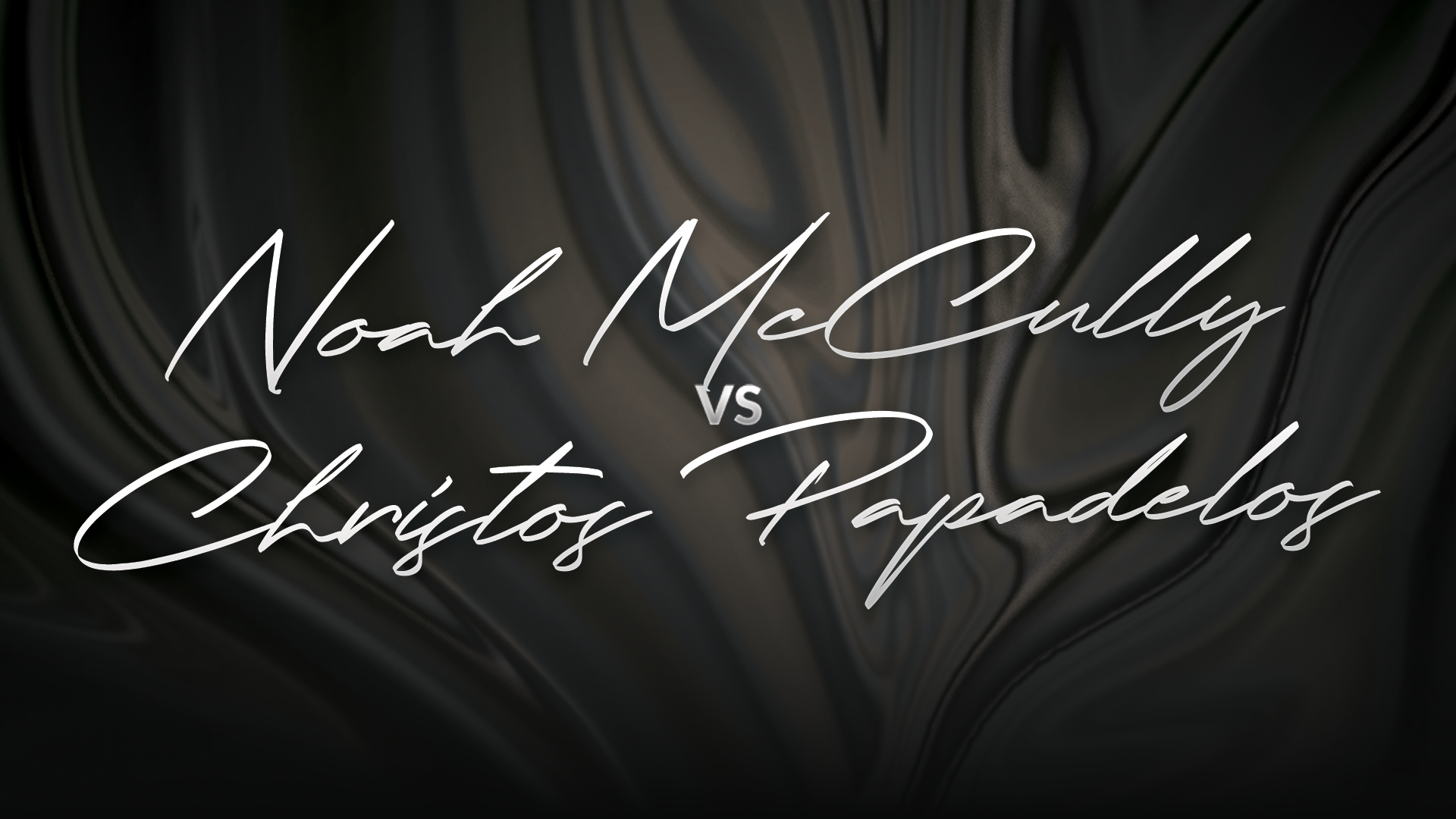 Noah McCully vs Christos Papadelos