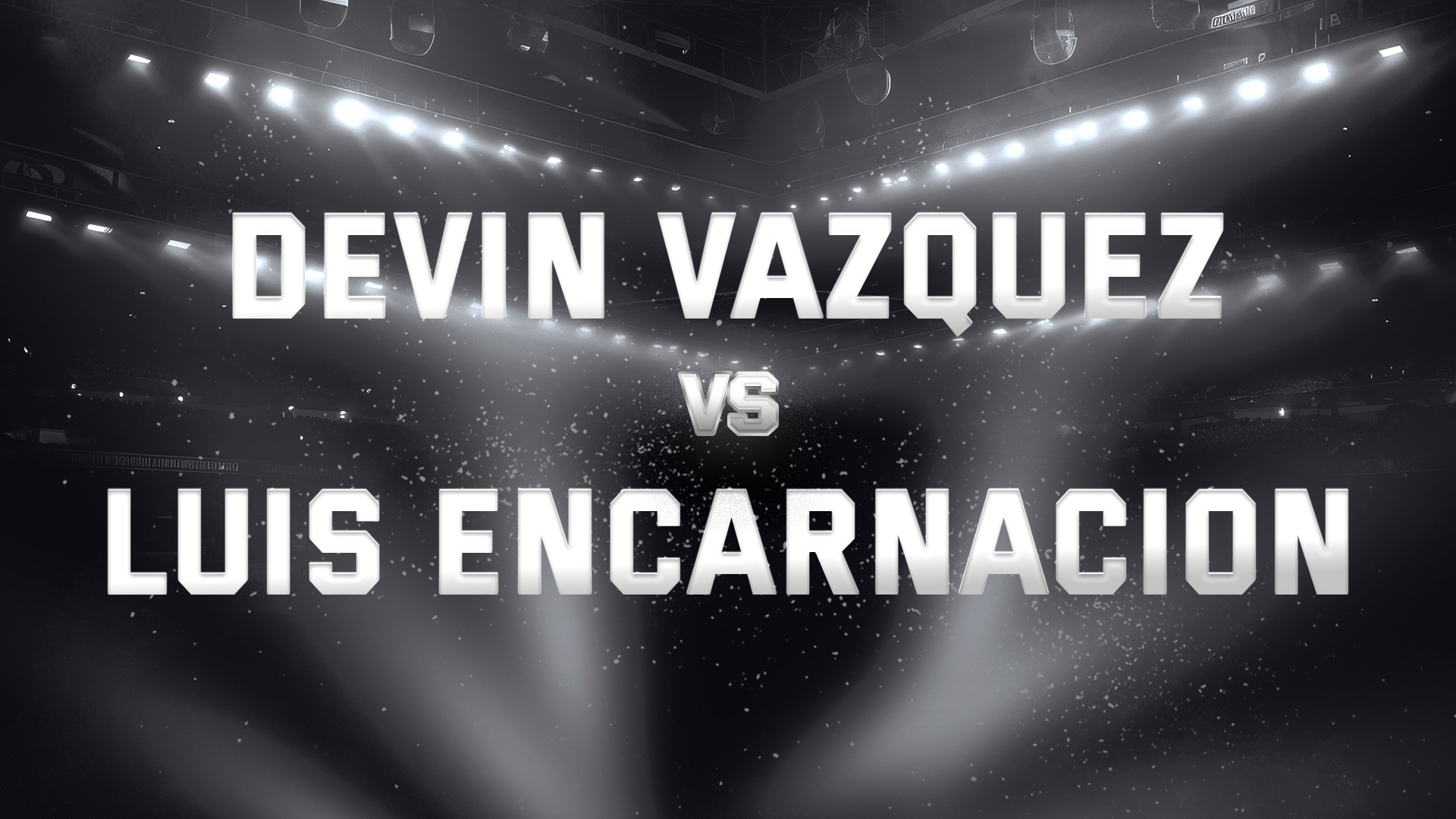 Devin Vazquez vs Luis Encarnacion