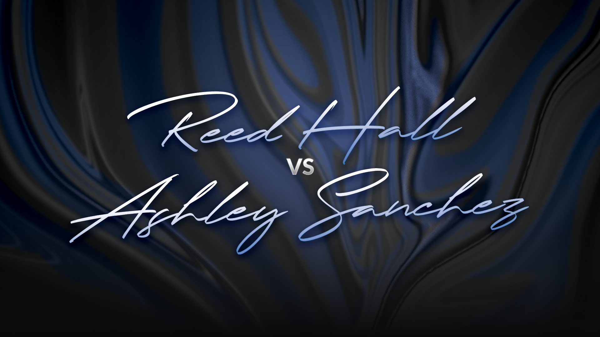 Reed Hall vs Ashley Sanchez