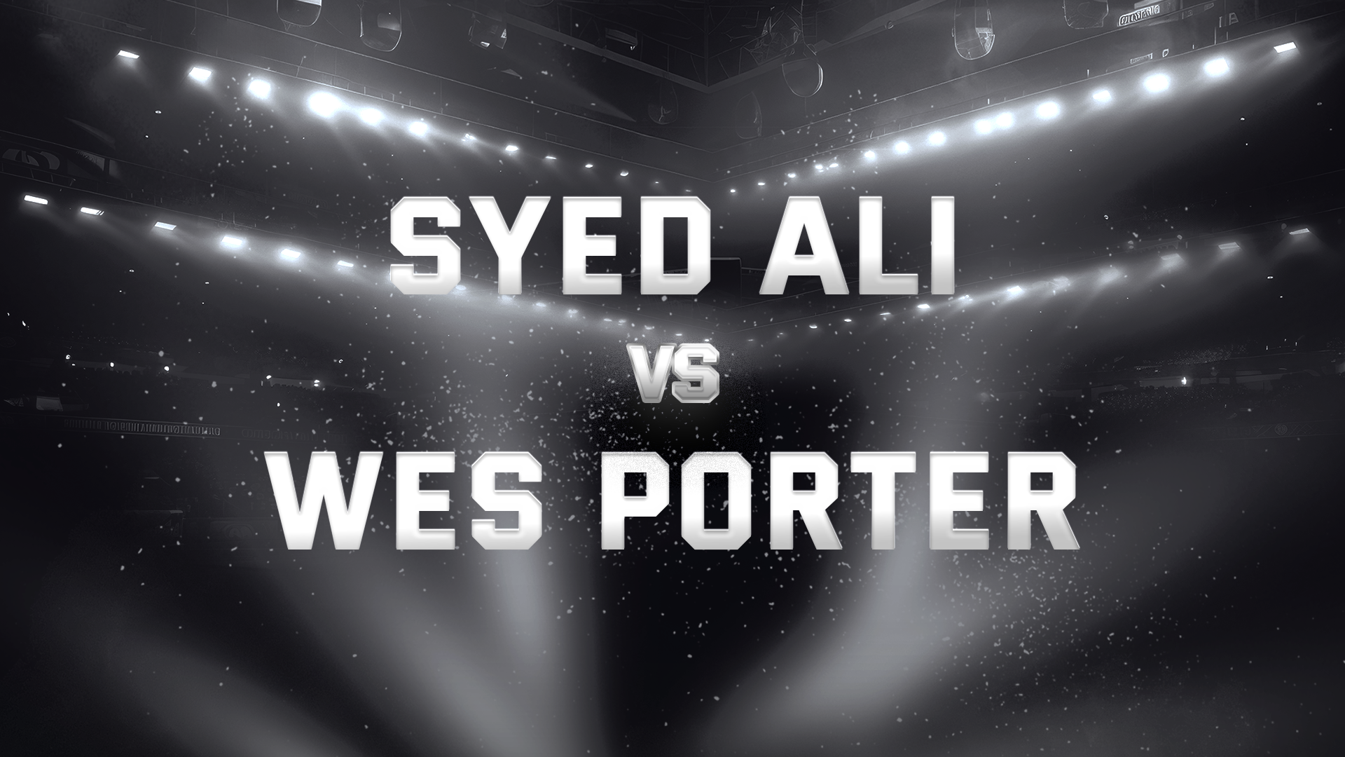 Syed Ali vs Wes Porter