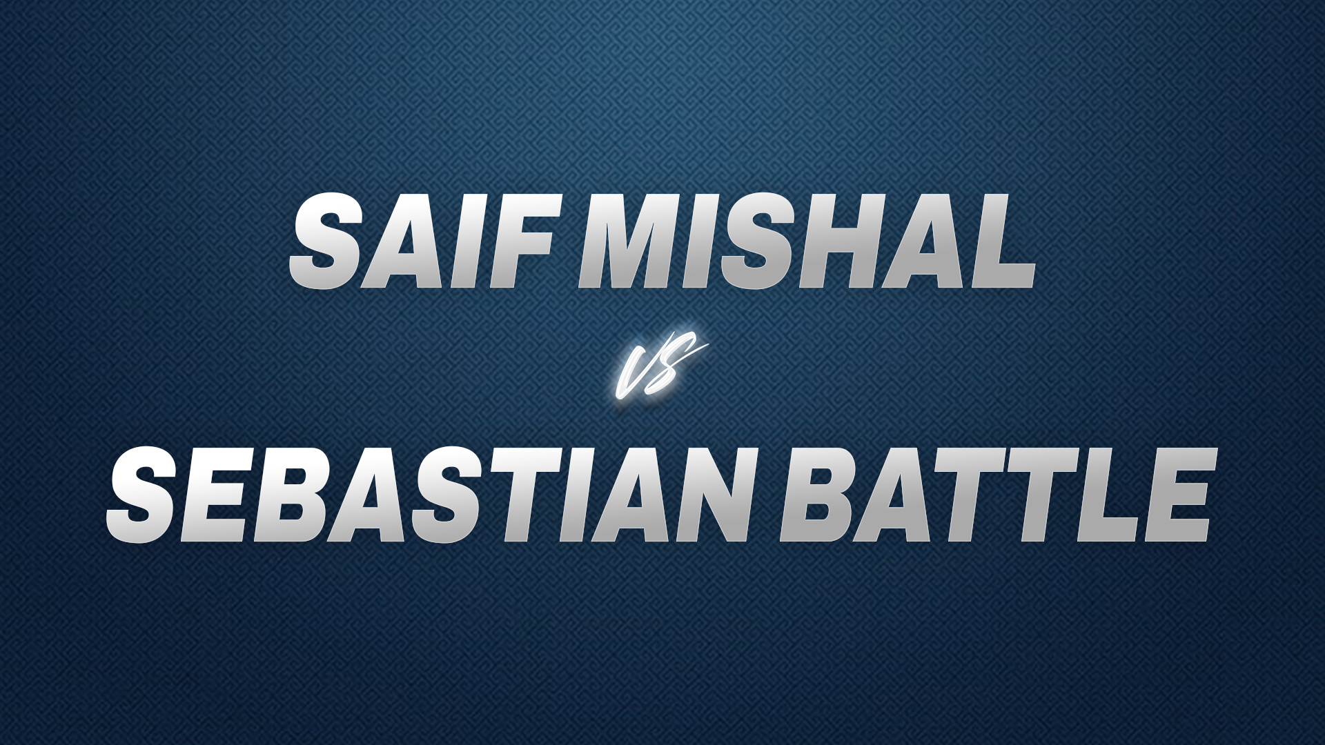 Saif Mishal vs Sebastian Battle