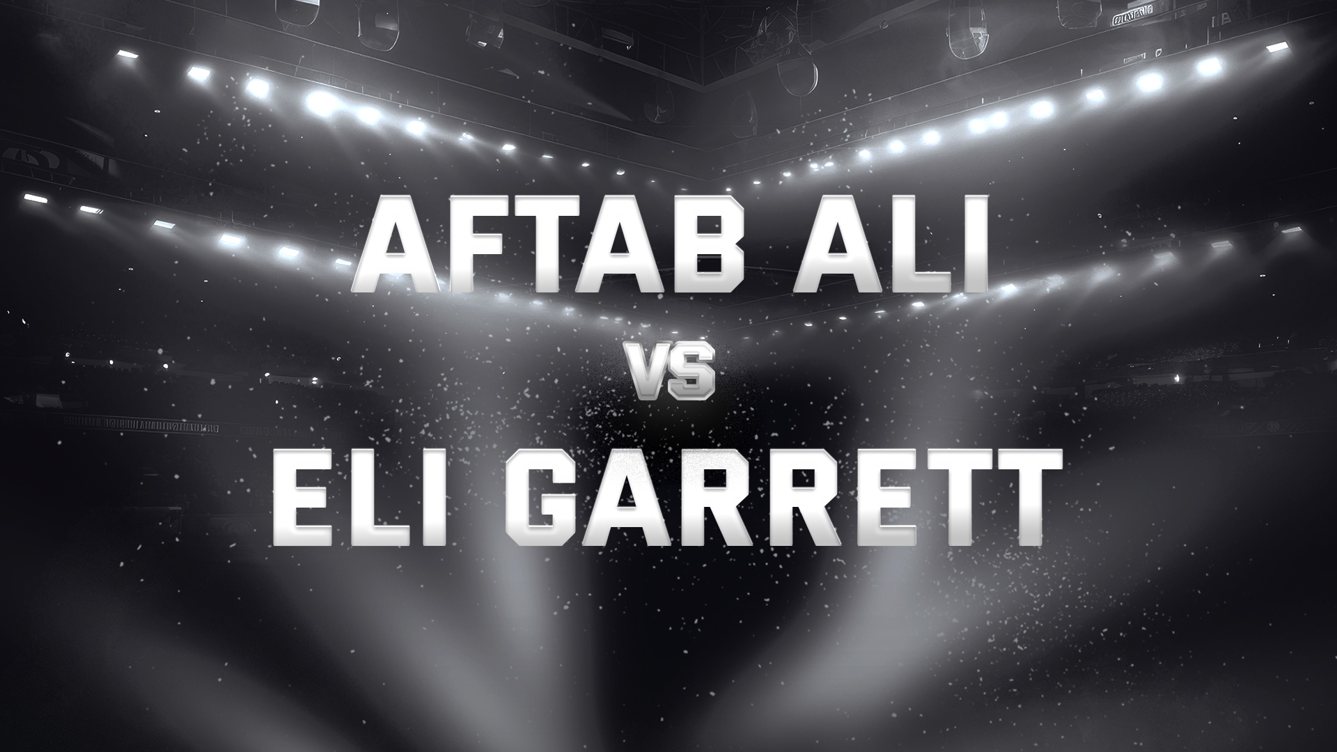 Aftab Ali vs Eli Garrett