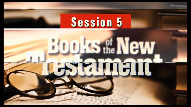 Session 5 — Books of the New Testament