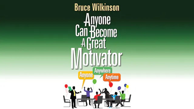 Anyone Can Become a Great Motivator