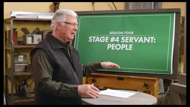 Session Four Part 1 — Stage #4 - Servant: People