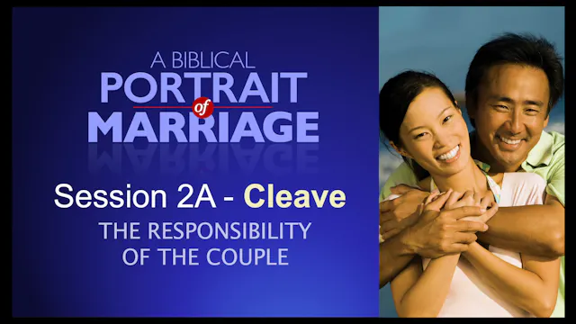 Session 2A — Cleave: The Responsibility of the Couple