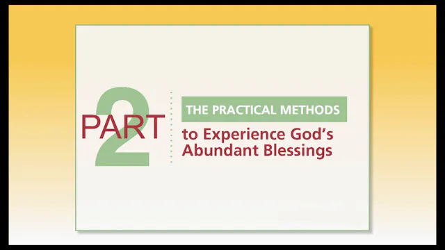 Session Two — The Practical Methods to Experience God's Abundant Blessings