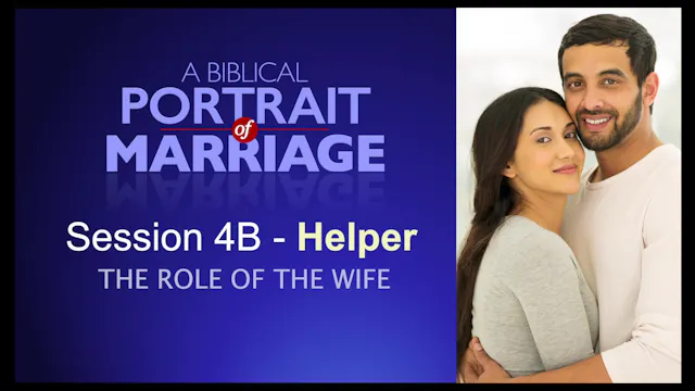Session 4B — Helper: The Role of the Wife