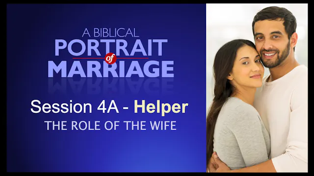 Session 4A — Helper: The Role of the Wife