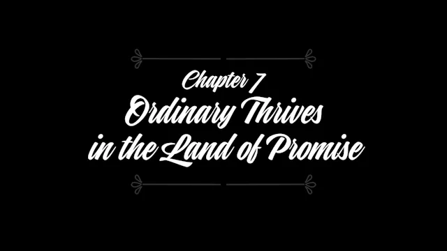 Session 7A — Thriving In the Land of Promise Intro & Part 1