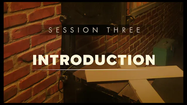 Session Three Part 1 — Stage #3 - Sacrifice