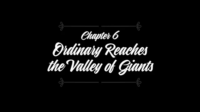 Session 6A — Conquering the Valley of Giants Intro & Part 1