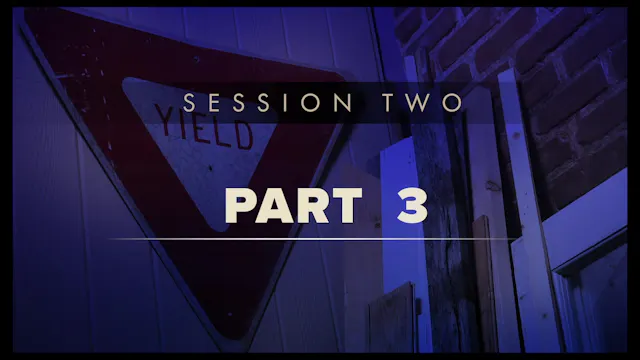 Session Two Part 3 — Stage #2 - Self