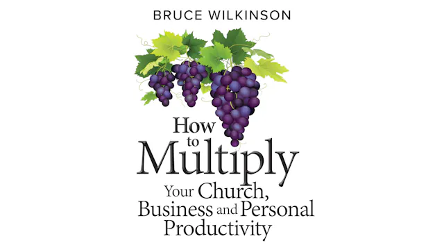 How to Multiply Your Church, Business & Personal.