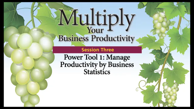 Session 3 — Power Tool 1: Manage Productivity by Business Statistics