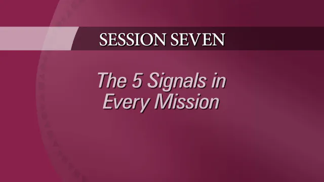 Session 7 — The 5 Signals in Every Mission