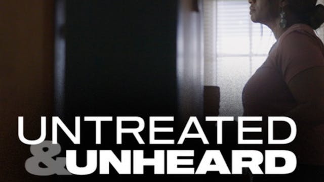 Untreated & Unheard [Trailer]