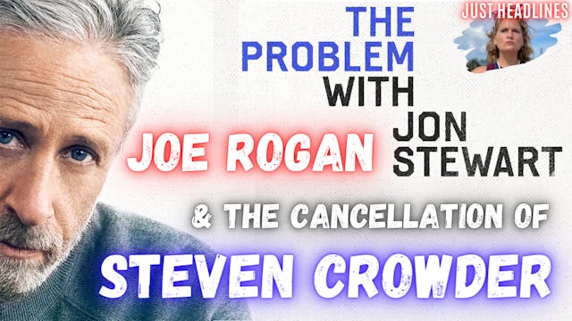 The Problem With Jon Stewart, Joe Rog...