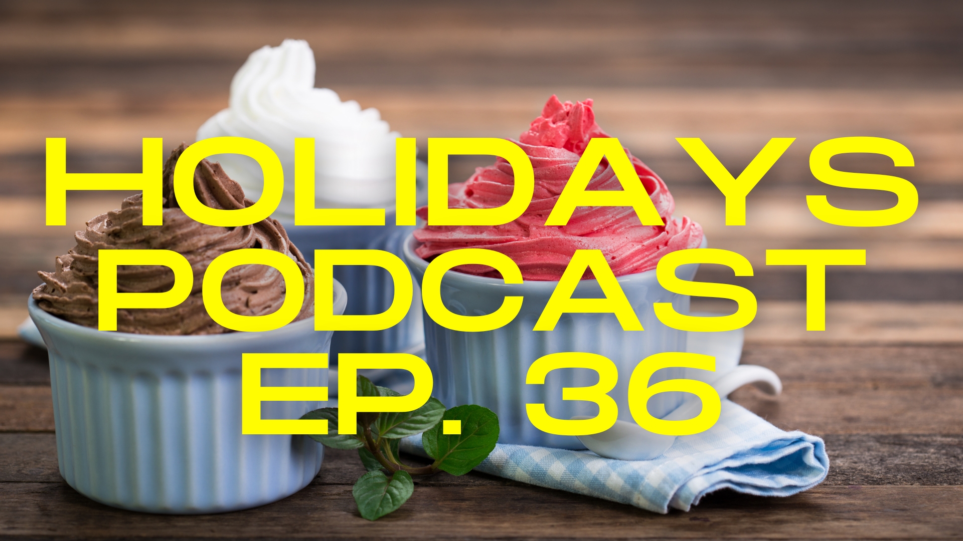 National Frozen Yogurt Day (Ep. 36)