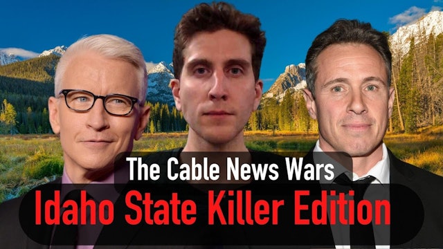 The Cable News Wars Idaho State Killer Edition (Ep. 2)