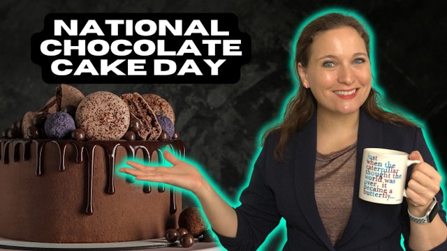 National Chocolate Cake Day (Ep. 28)