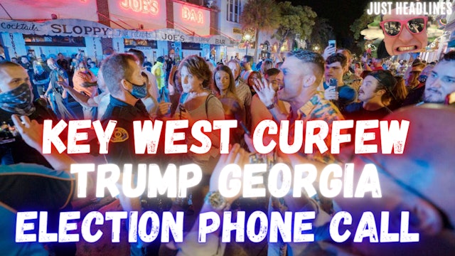 Key West New Years Curfew And Trumps Georgia Phone Call 