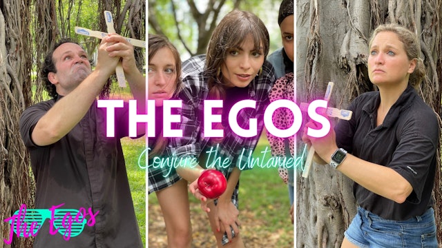 The Egos Conjure The Untamed